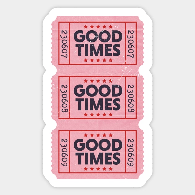 Vintage Ticket to Good Times // Feel Good Great Day Sticker by SLAG_Creative